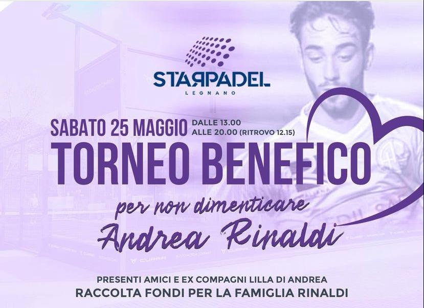 Il 25 maggio a Legnano un torneo benefico in ricordo di Andrea Rinaldi