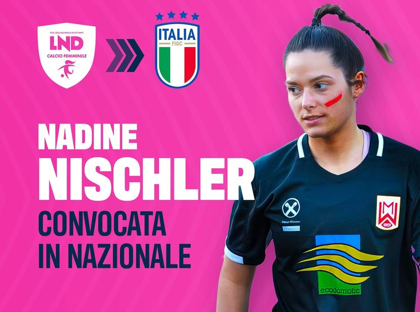 Nadine Nischler: dalla Serie C con il Merano alla A con il Como Women e ora la Nazionale azzurra
