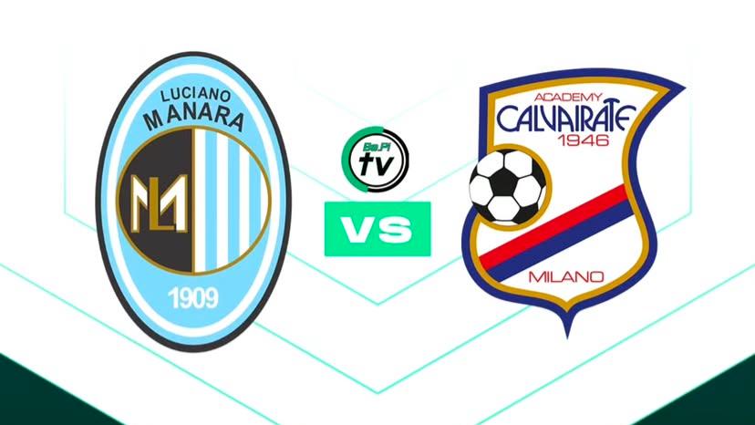 Luciano Manara 1-2 Academy Calvairate | Un doppio Personé regala tre punti: le pagelle